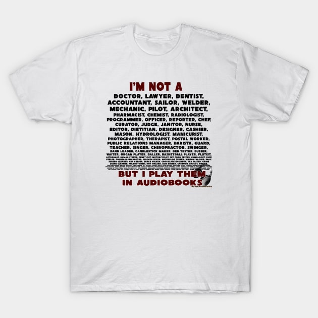 I'm not a...... T-Shirt by Audiobook Tees